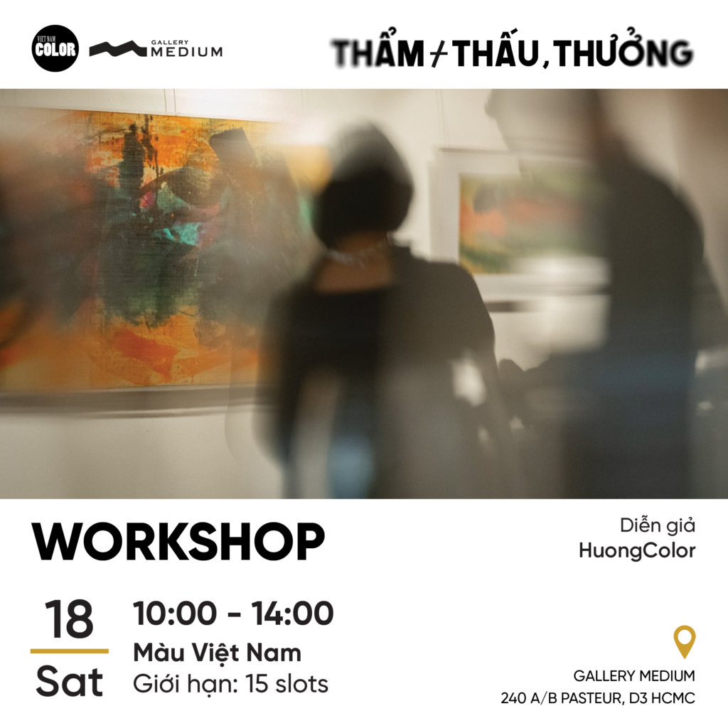 Thông báo triển lãm "Thẩm / Thấu, Thưởng"